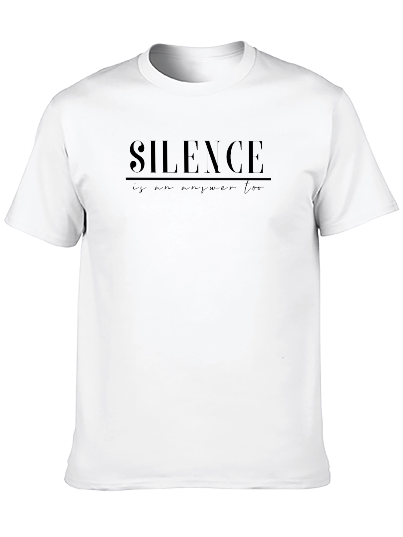 Silence is an Answer T-Shirt