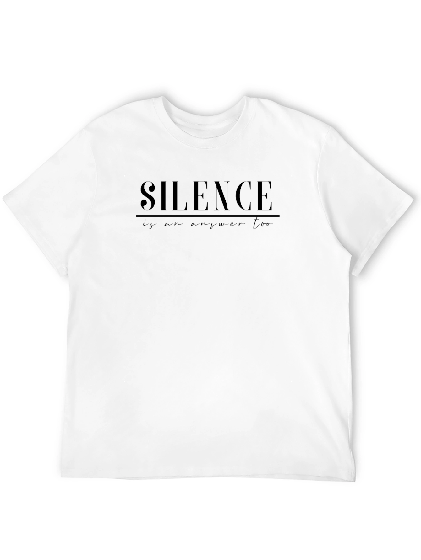 Silence is an Answer T-Shirt