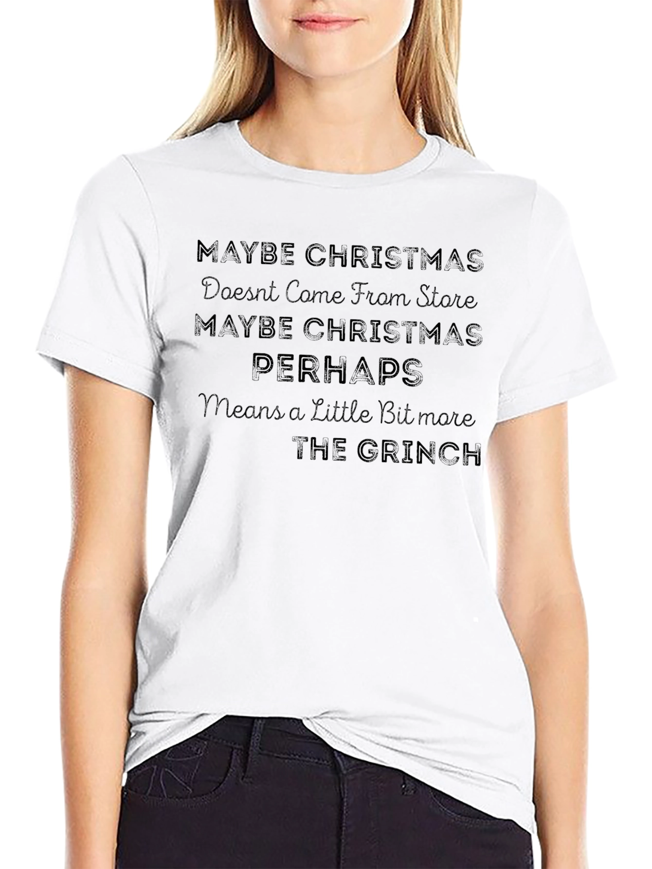 Grinch Christmas T-Shirt - Maybe Christmas Perhaps