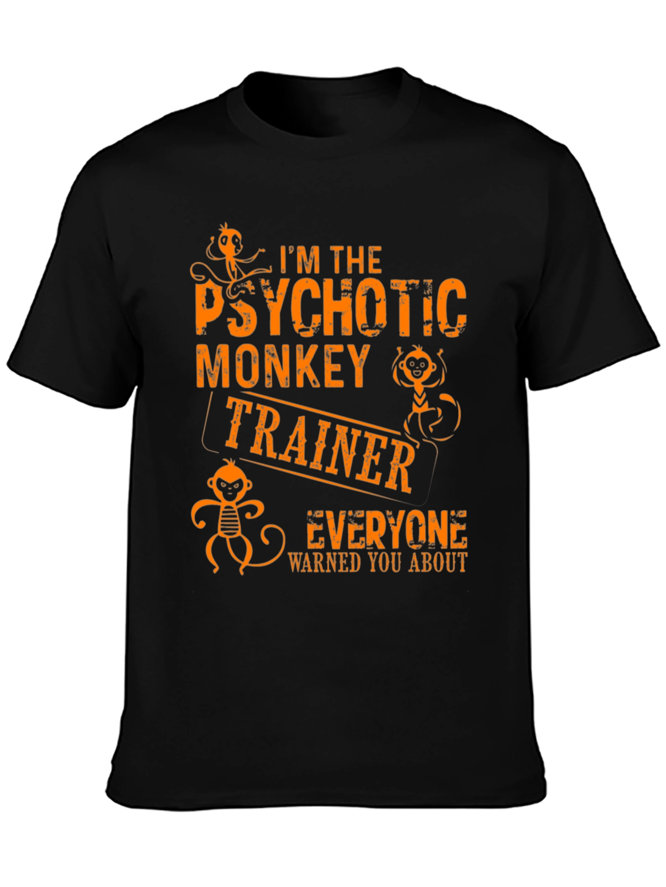 Psychotic Monkey Trainer Graphic Tee - Novelty T-Shirt