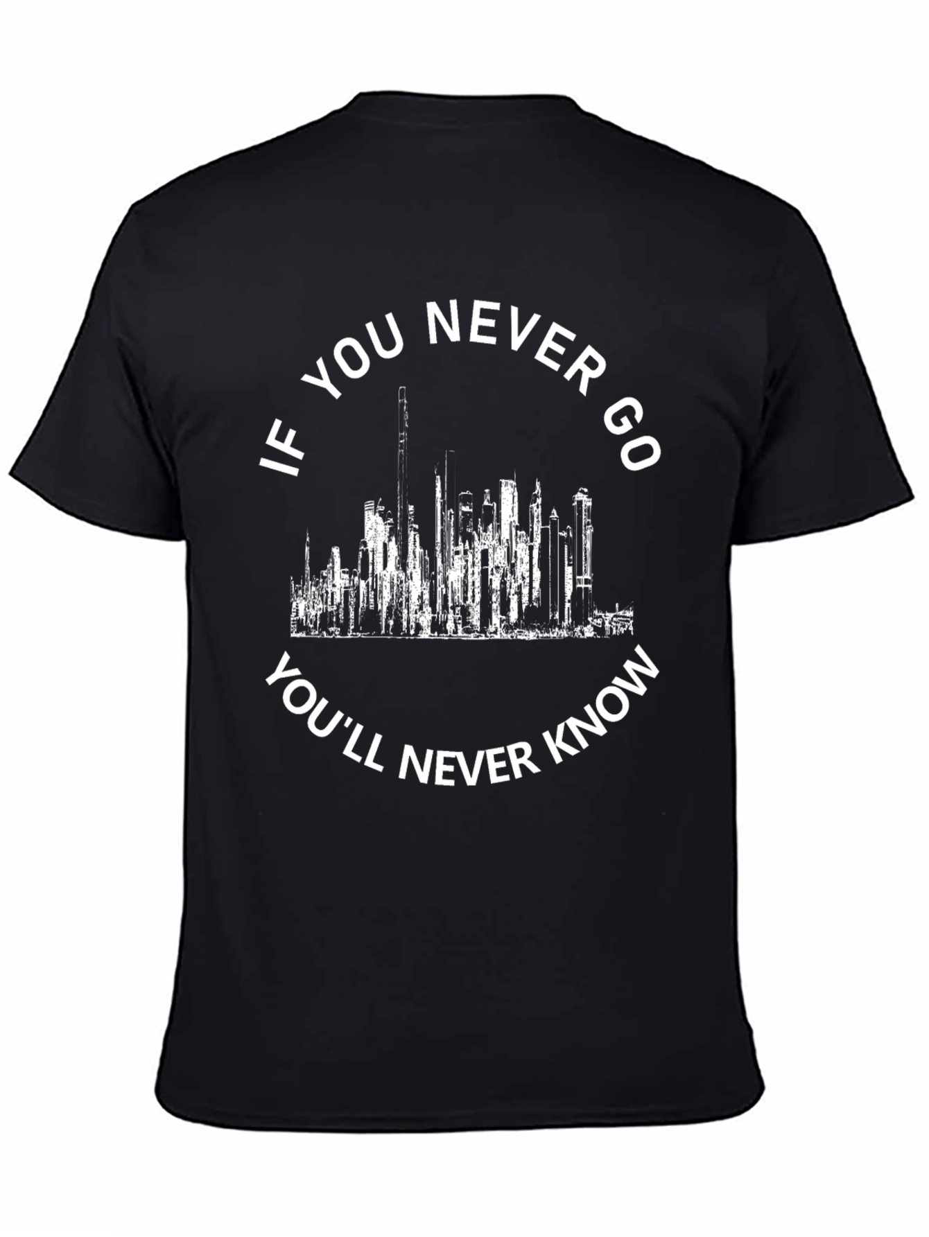 If You Never Go Black Graphic T-Shirt