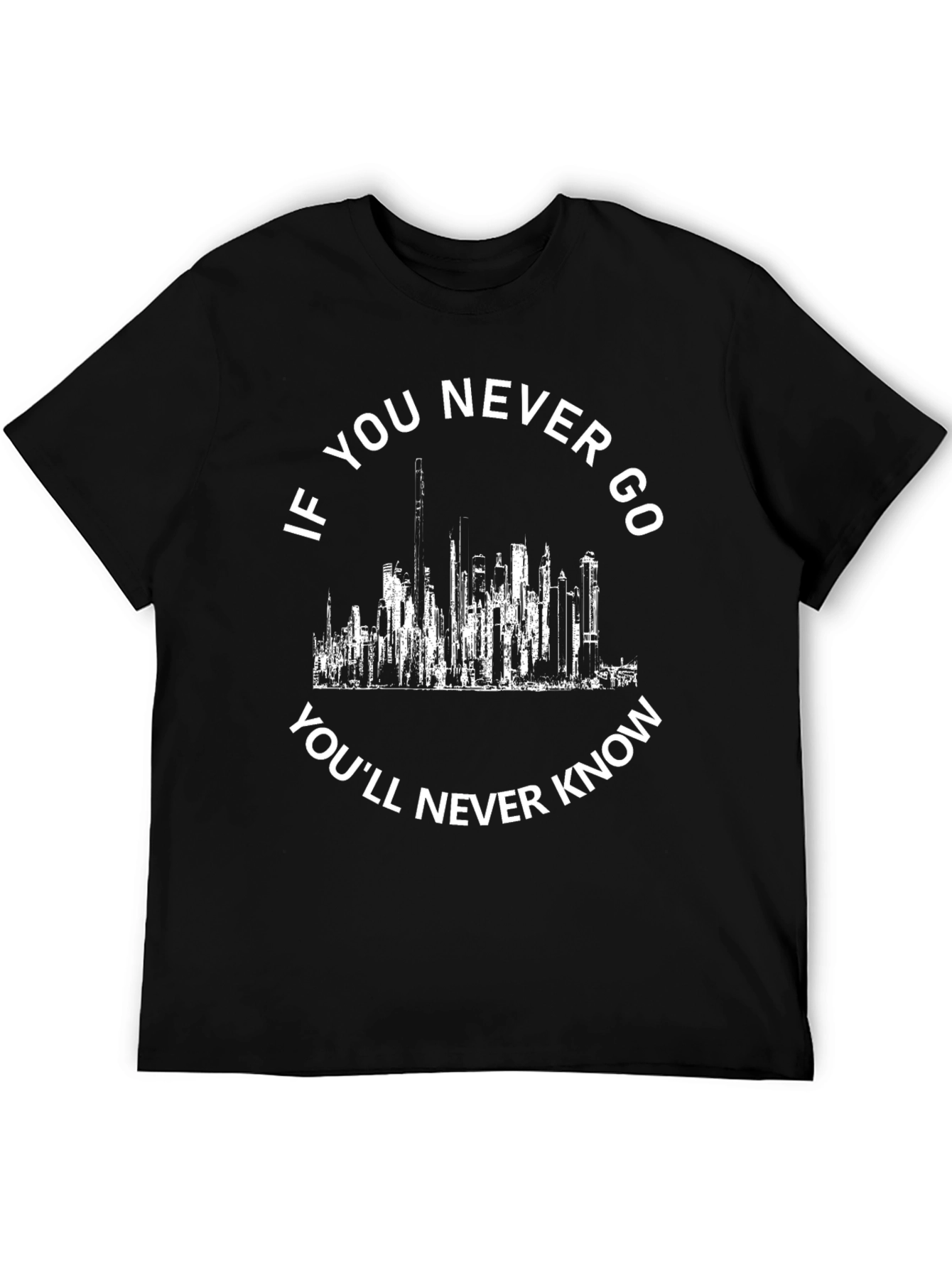 If You Never Go Black Graphic T-Shirt