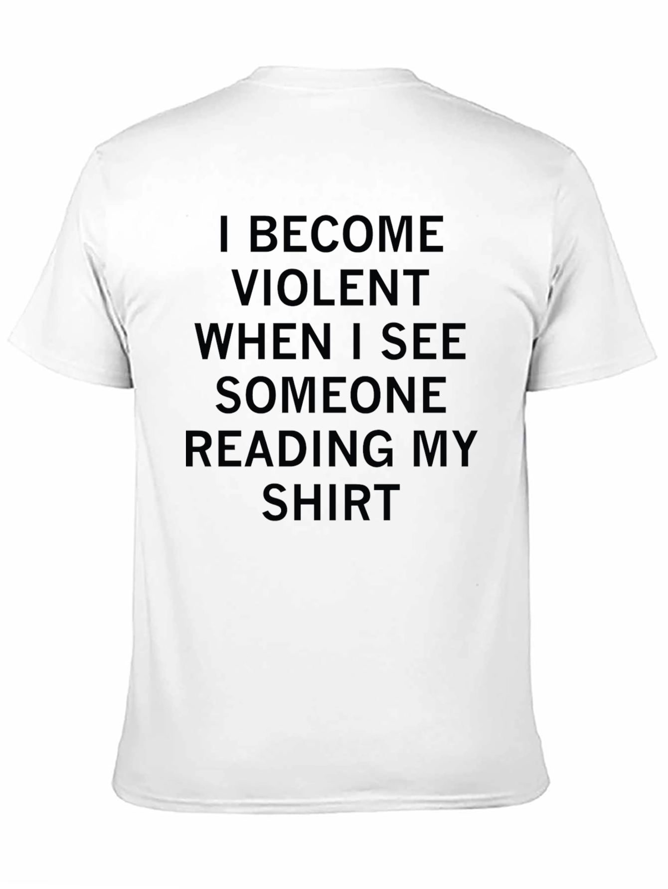 I Become Violent T-Shirt - Funny Novelty Tee