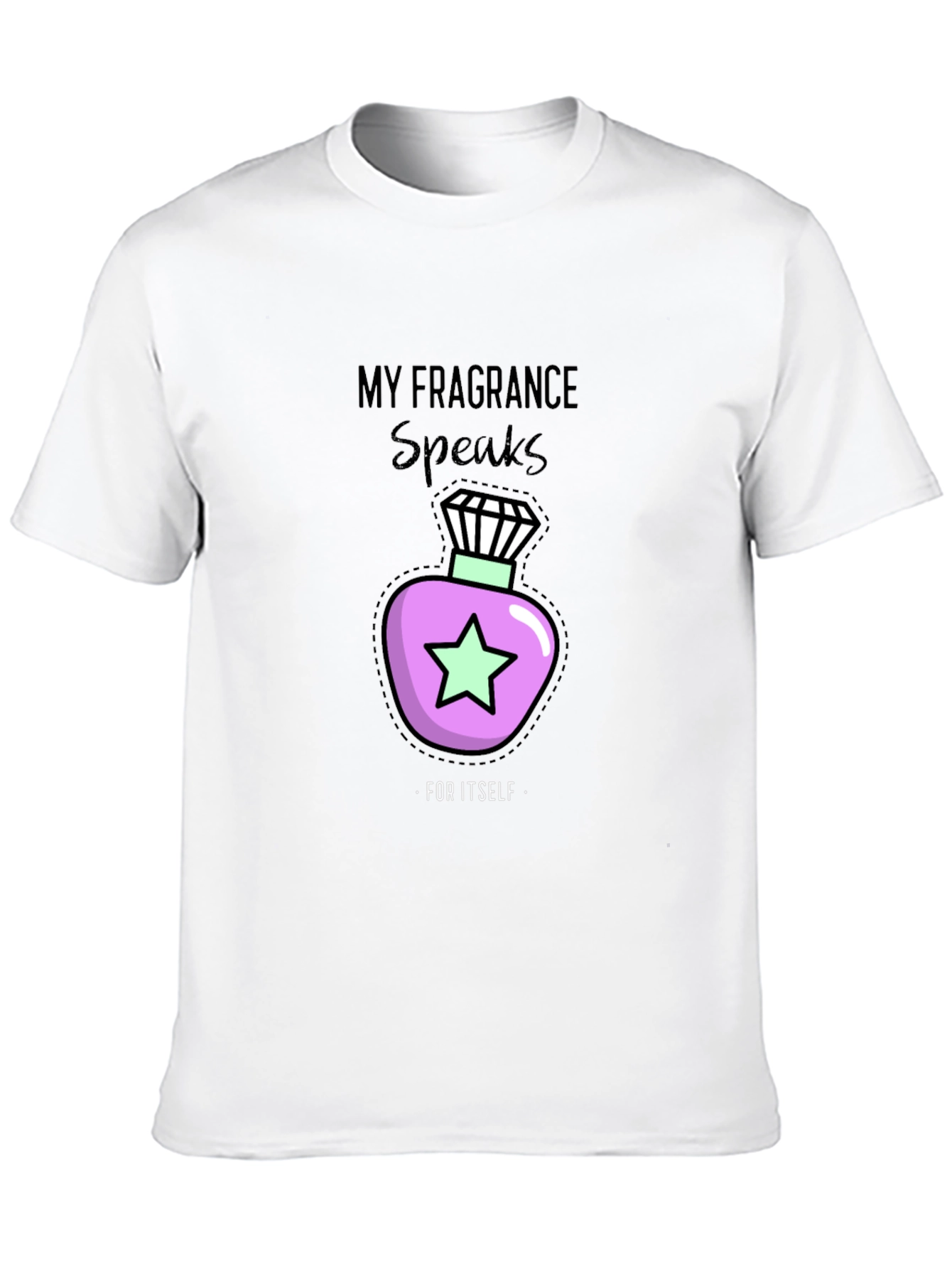 My Fragrance Speaks T-Shirt - Stylish and Unique