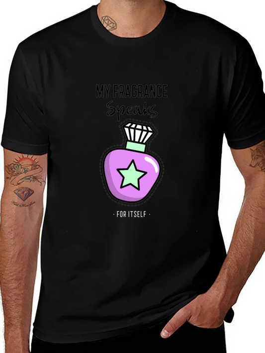 My Fragrance Speaks T-Shirt - Stylish and Unique