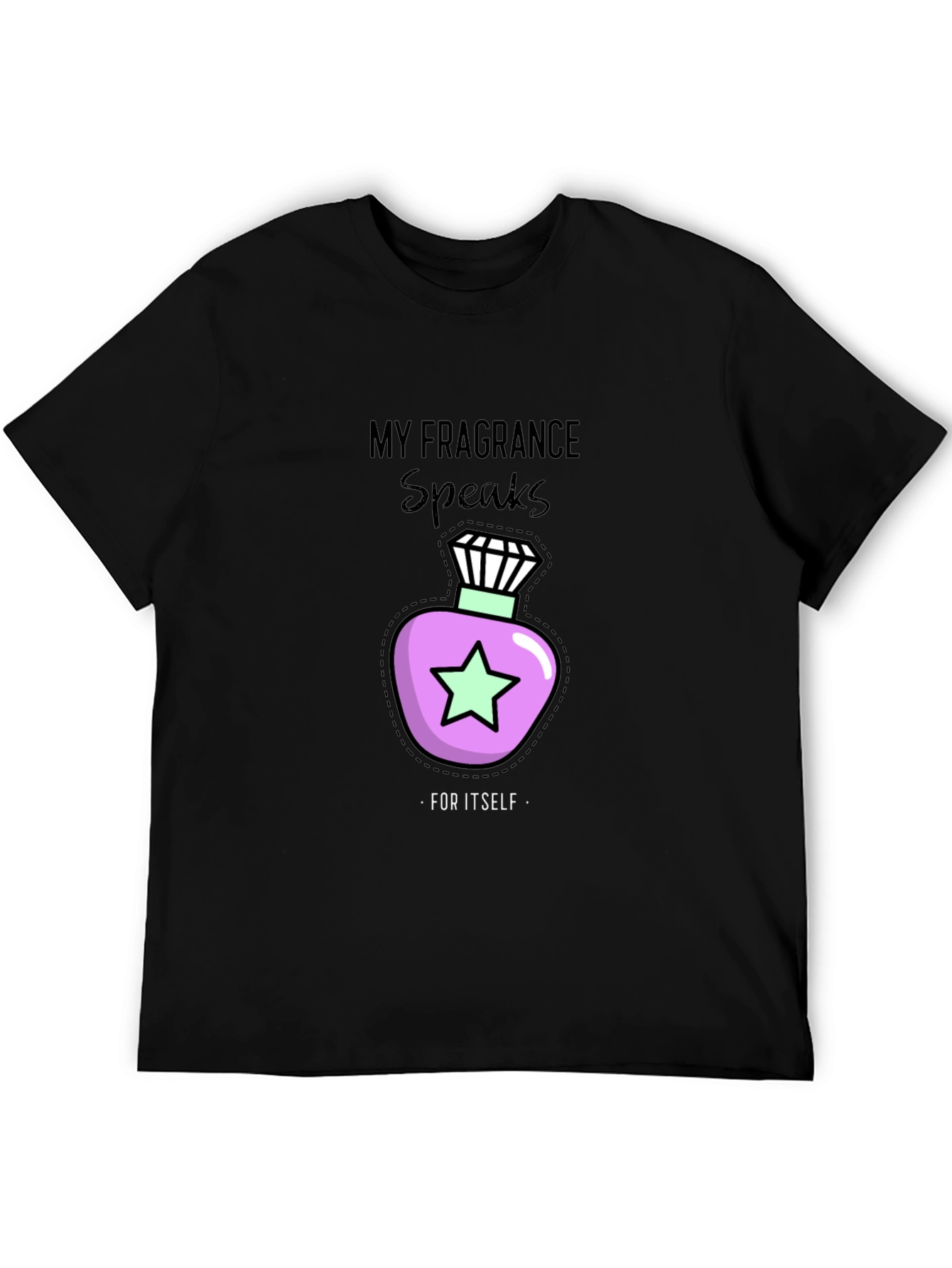 My Fragrance Speaks T-Shirt - Stylish and Unique