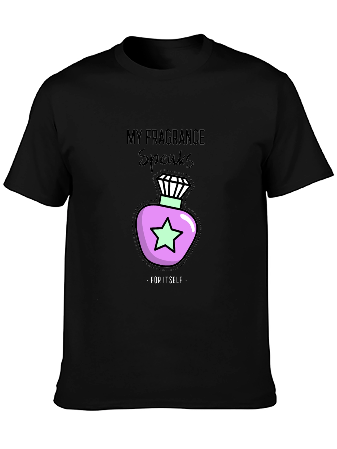 My Fragrance Speaks T-Shirt - Stylish and Unique