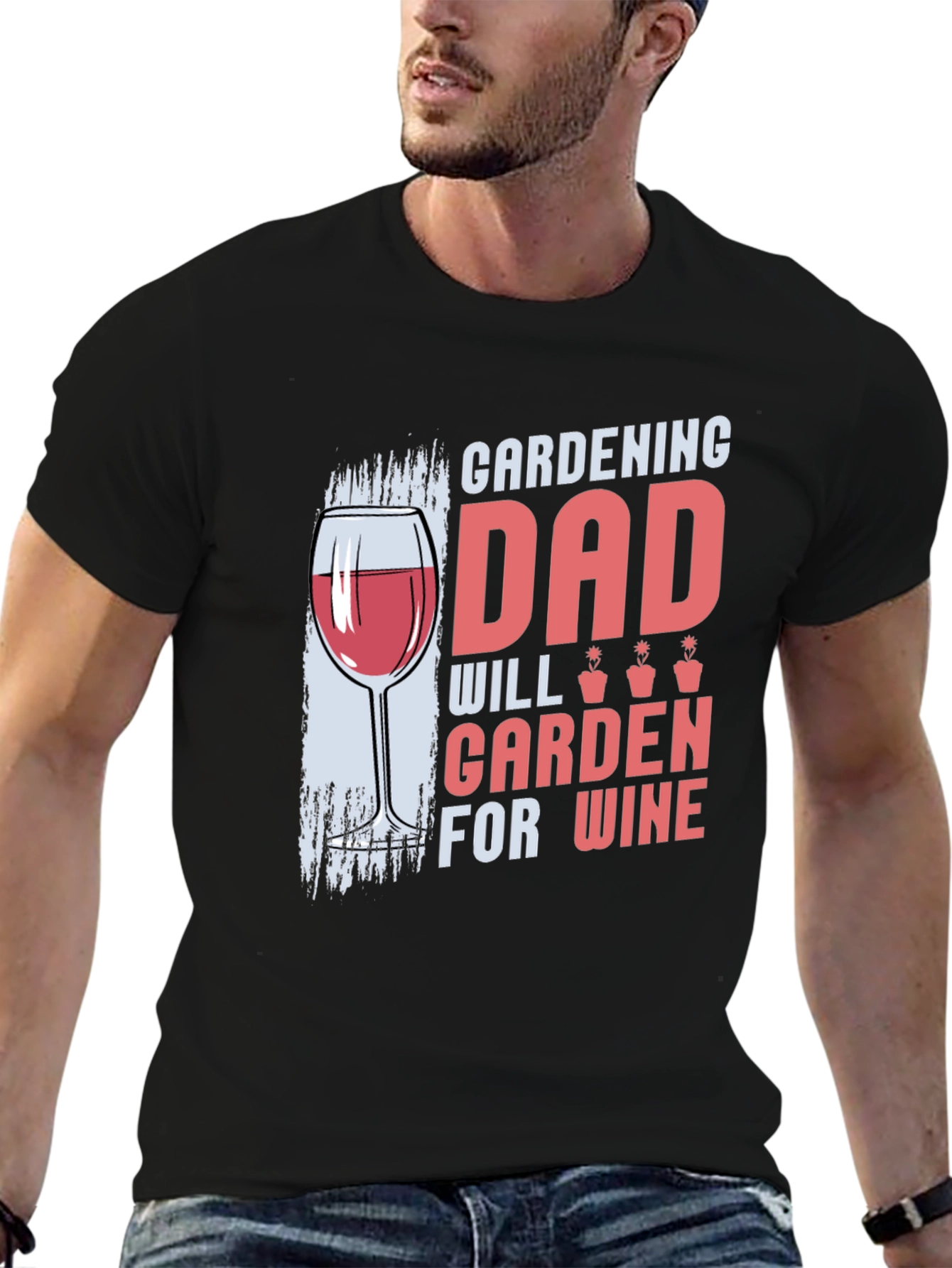Gardening Dad T-Shirt - Will Garden for Wine