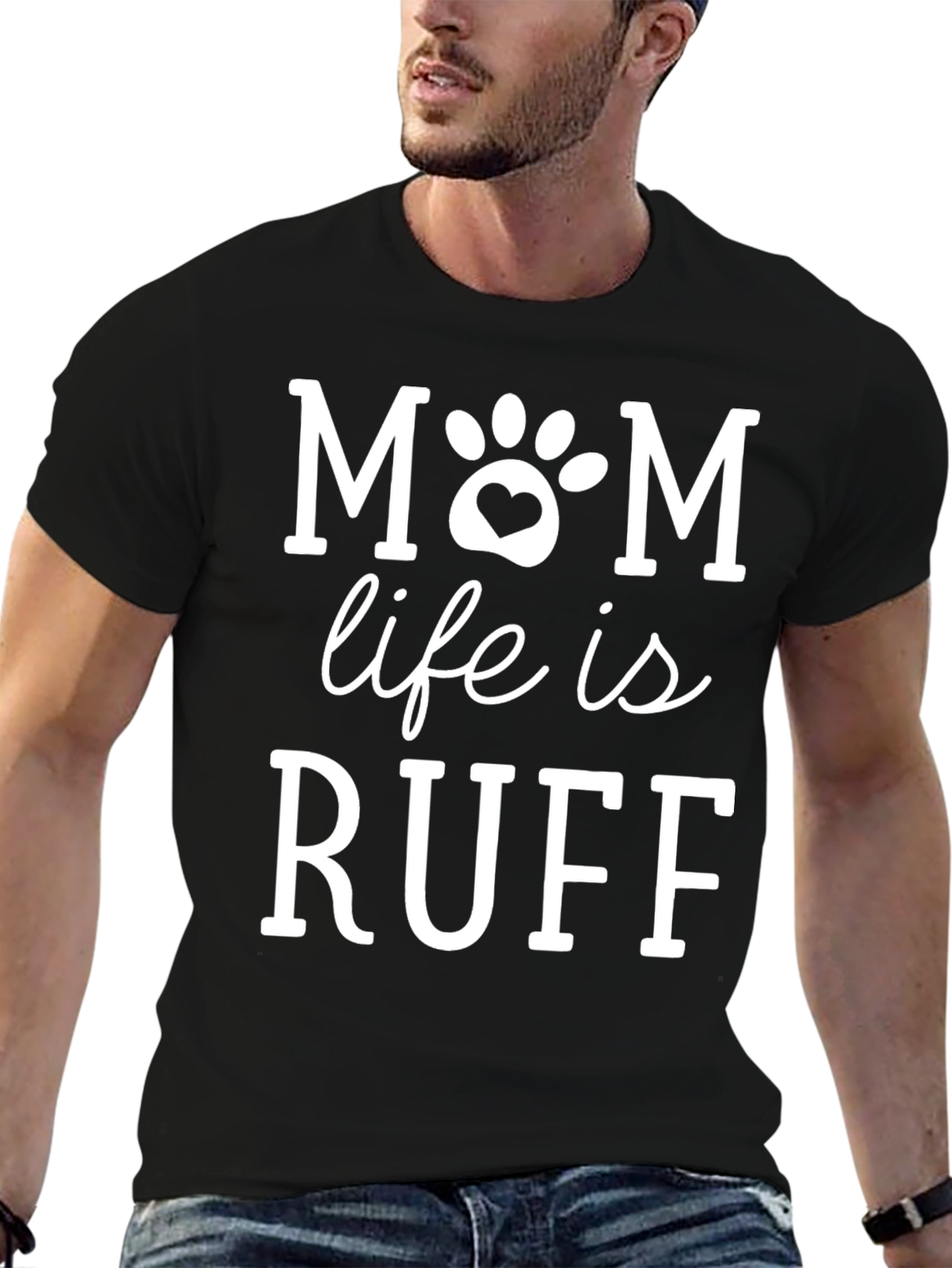 Mom Life is Ruff T-Shirt Dog Paw Heart