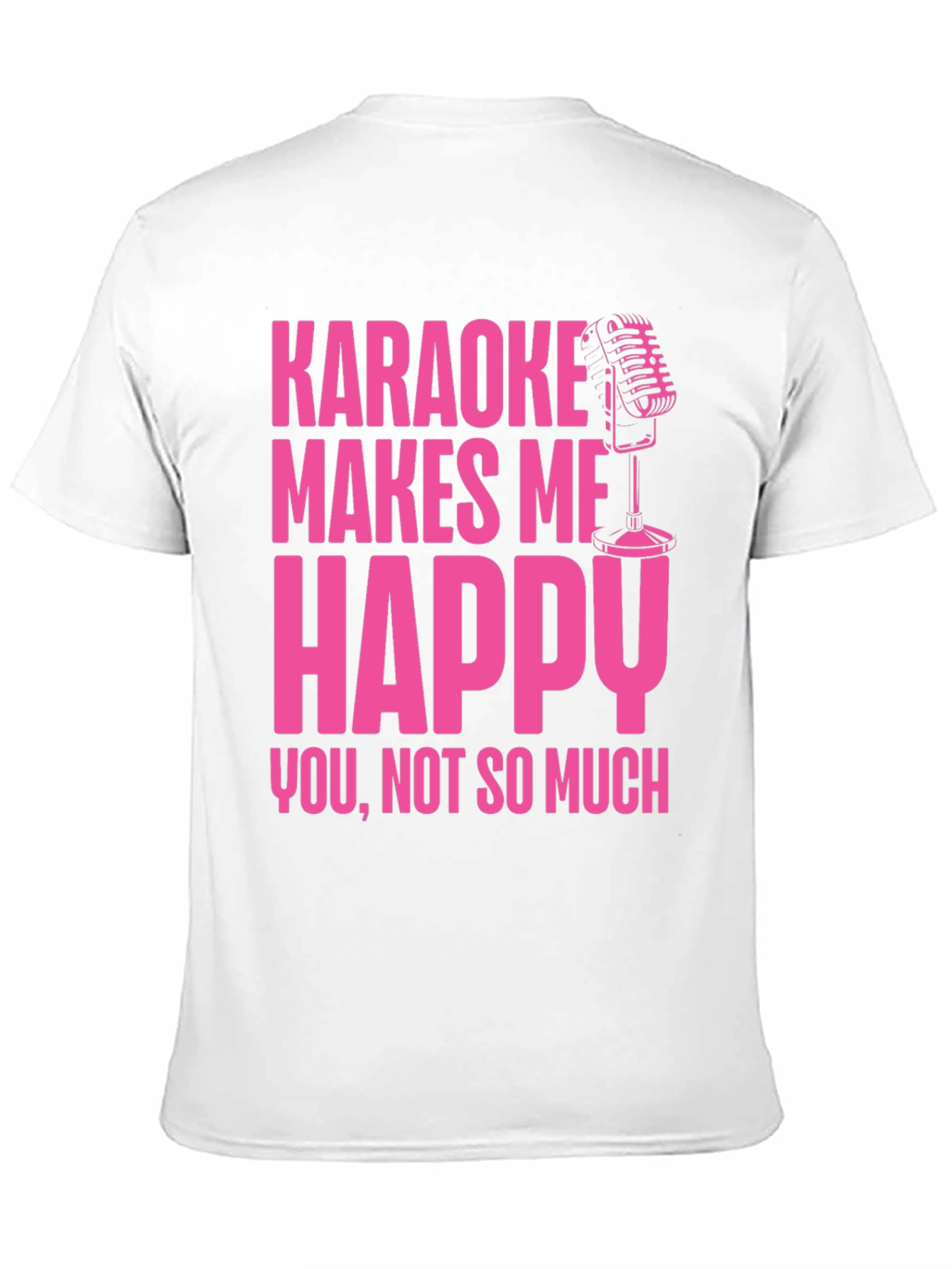 Karaoke Makes Me Happy T-Shirt