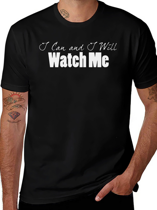 Motivational Watch Me Black T-Shirt