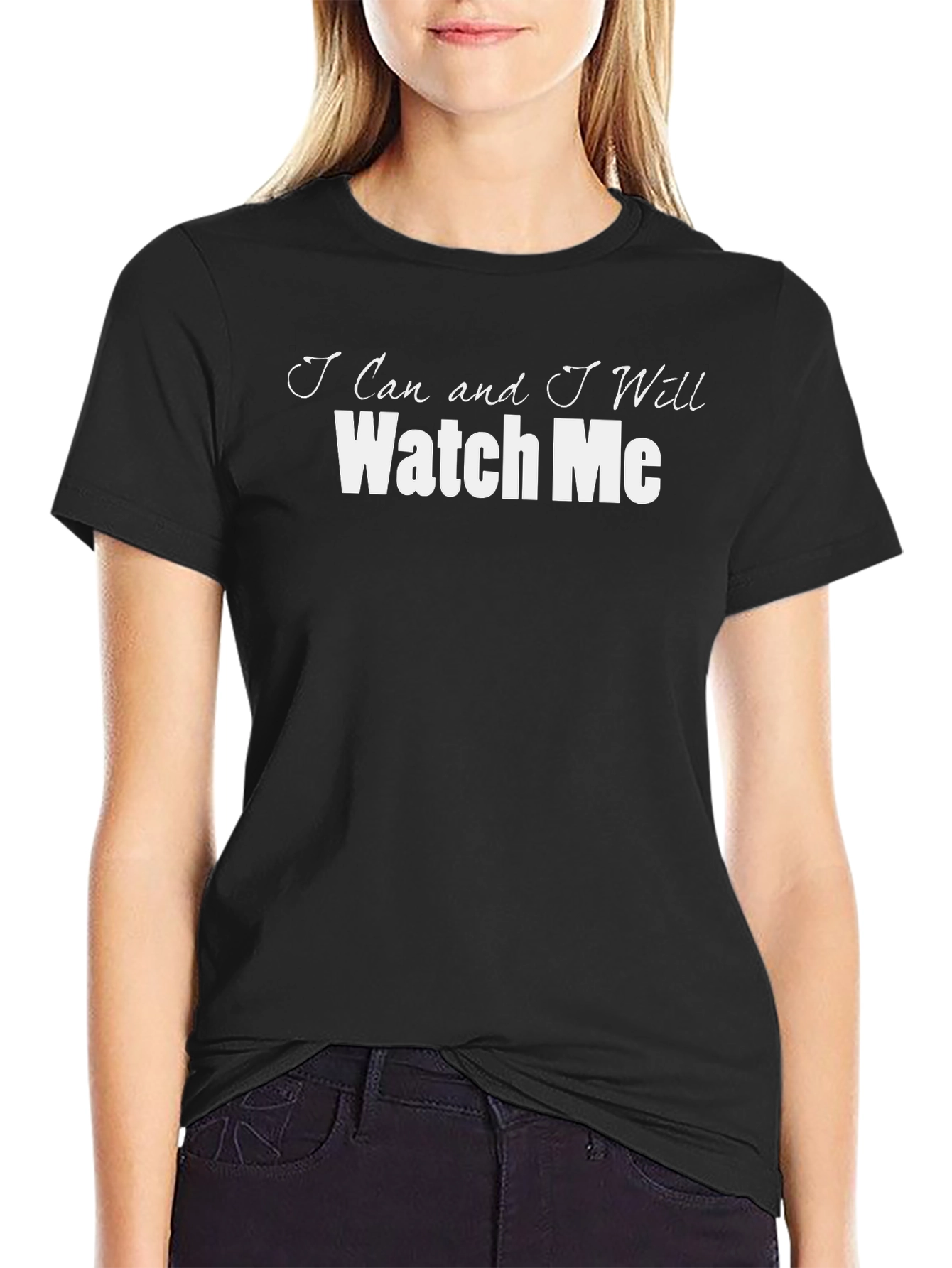 Motivational Watch Me Black T-Shirt