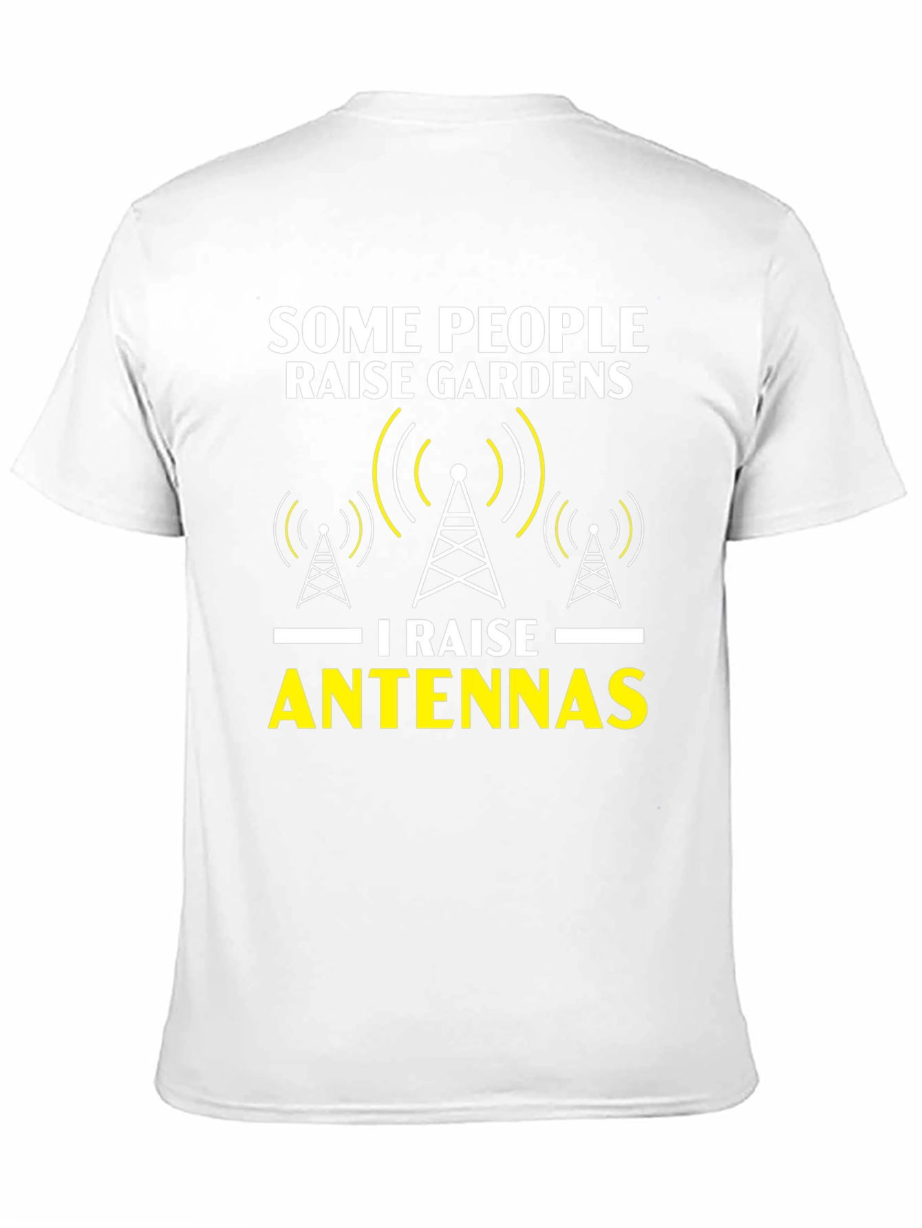 Raise Antennas T-Shirt - Ham Radio Operator Apparel