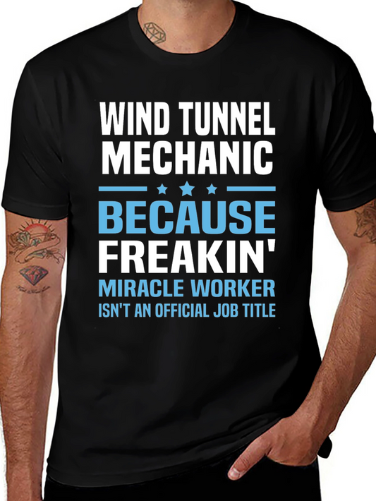 Wind Tunnel Mechanic T-Shirt - Freakin Miracle Worker