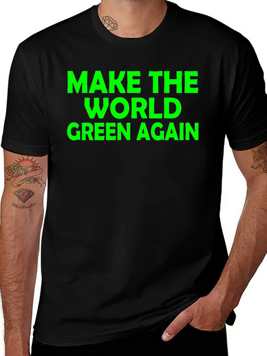 Make The World Green Again T-Shirt