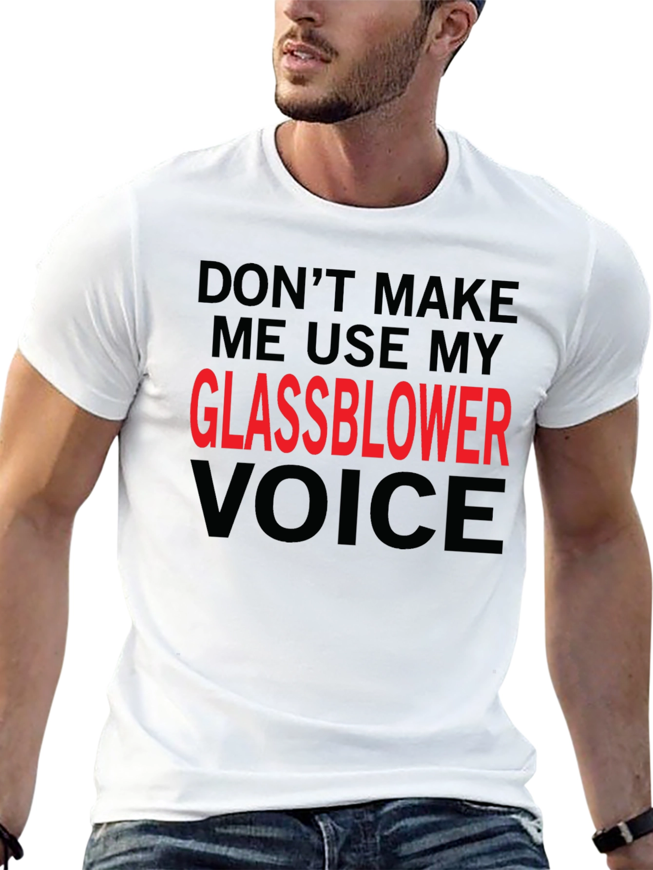 Glassblower Voice T-Shirt - Funny Graphic Tee