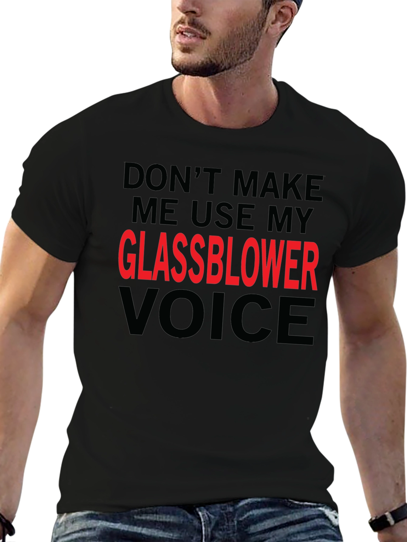 Glassblower Voice T-Shirt - Funny Graphic Tee