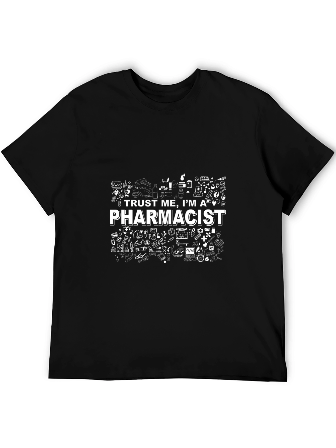 Trust Me Im a Pharmacist T-Shirt