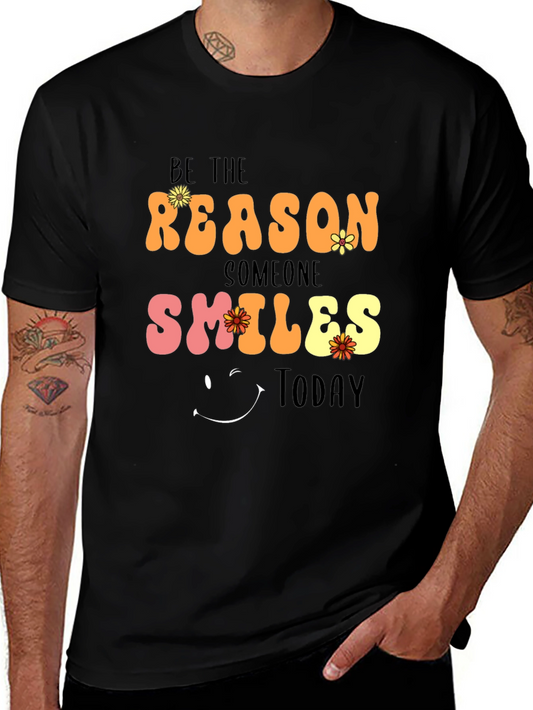 Be The Reason Someone Smiles Today T-Shirt
