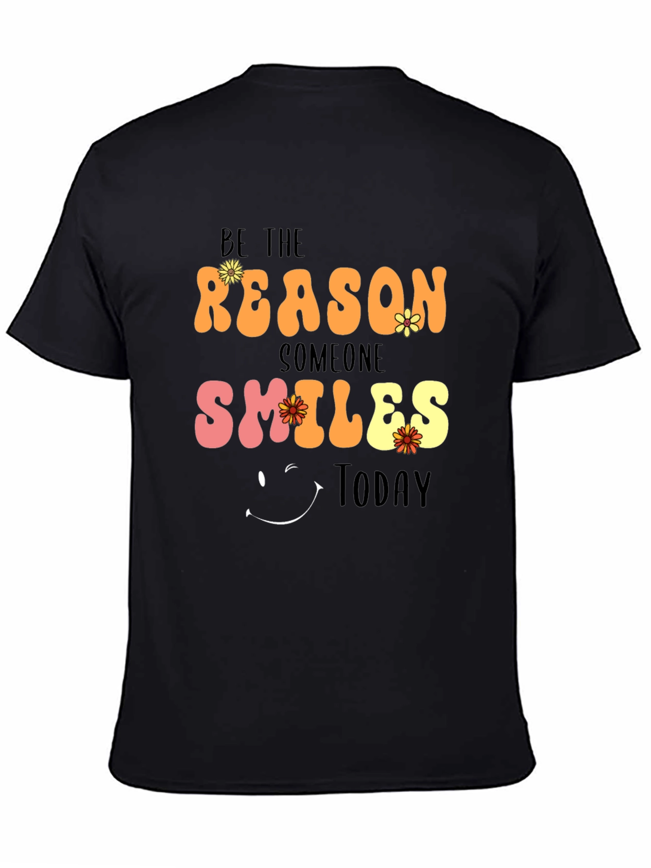 Be The Reason Someone Smiles Today T-Shirt