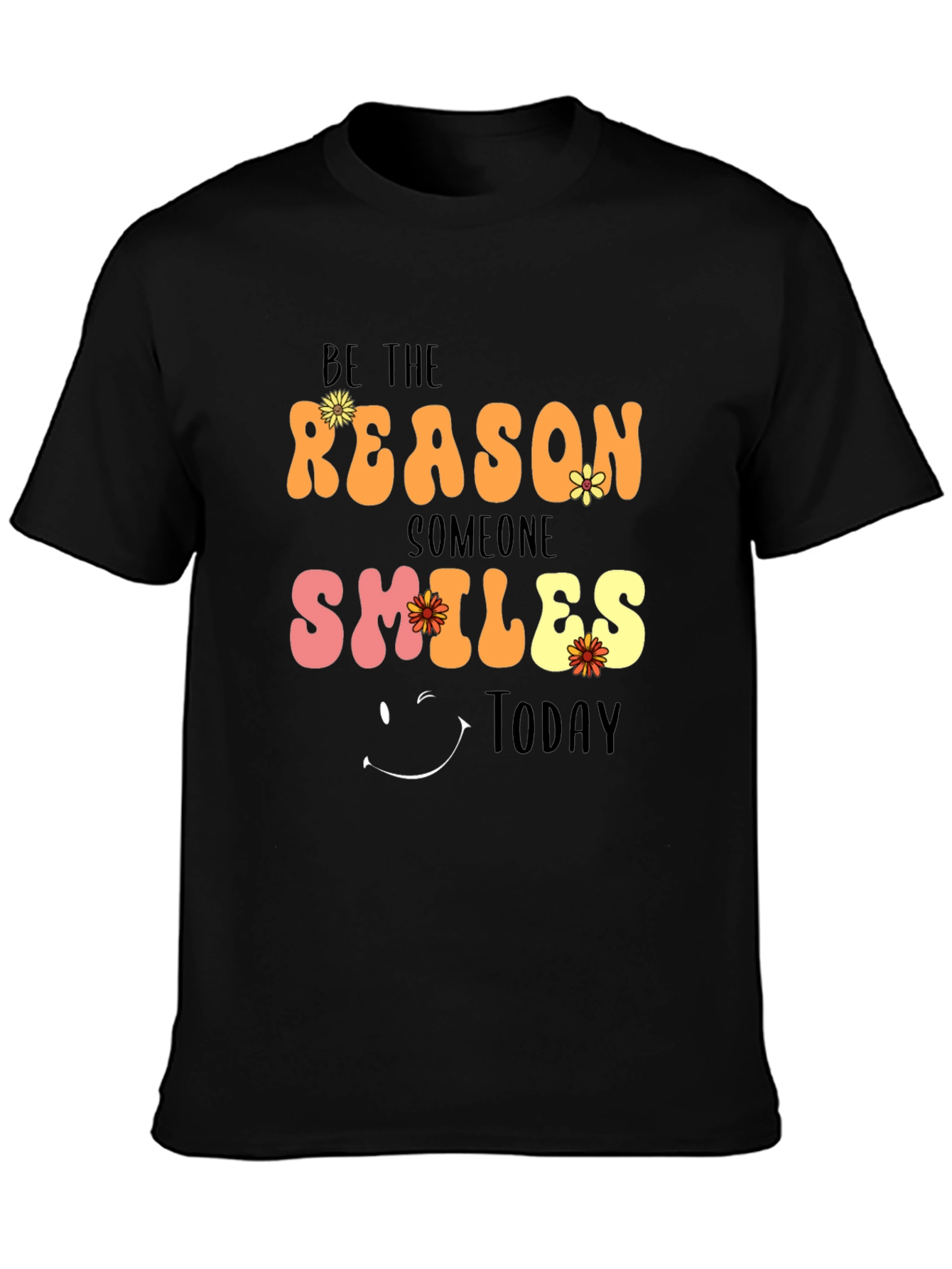 Be The Reason Someone Smiles Today T-Shirt