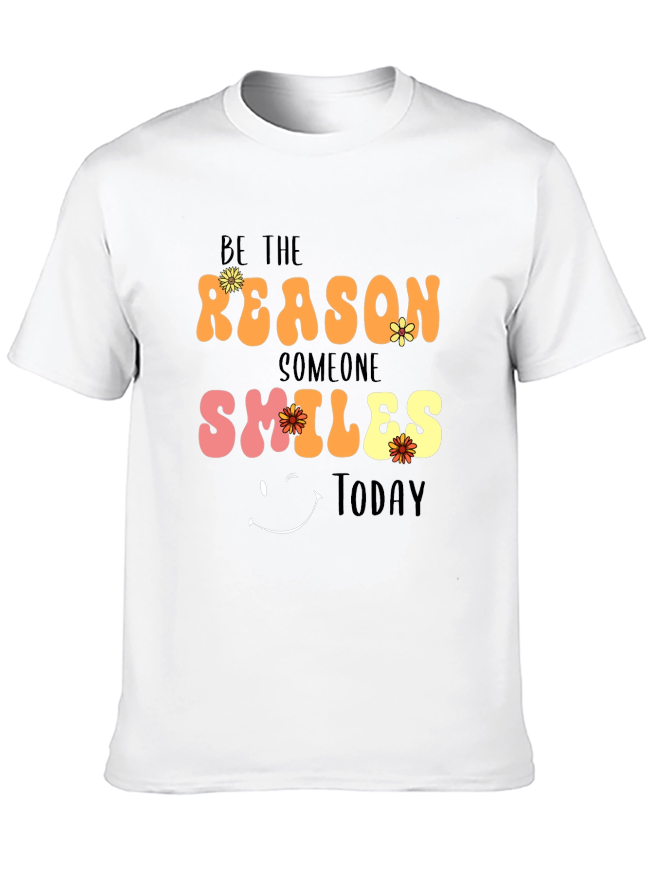 Be The Reason Someone Smiles Today T-Shirt