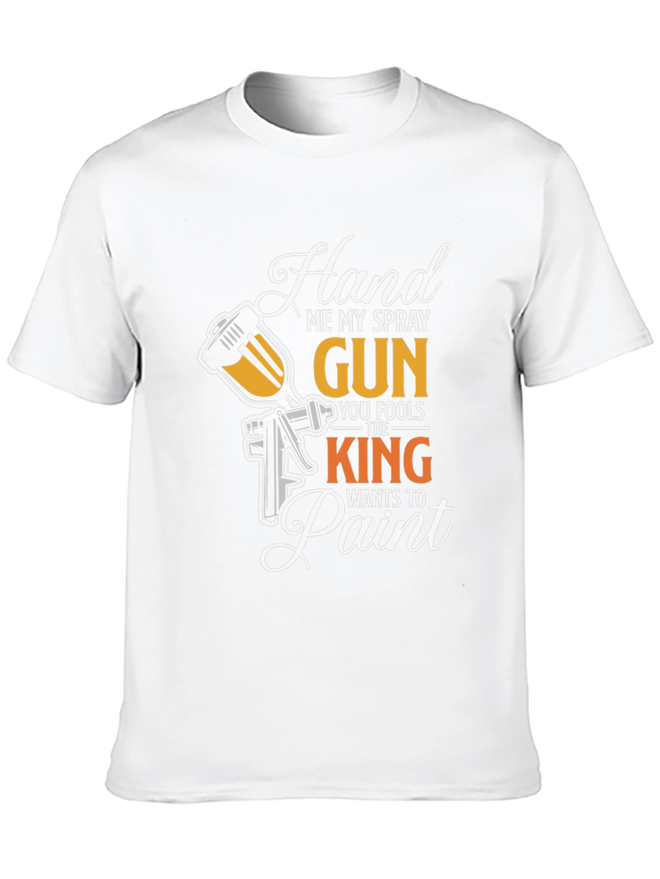 Hand Me My Spray Gun T-Shirt