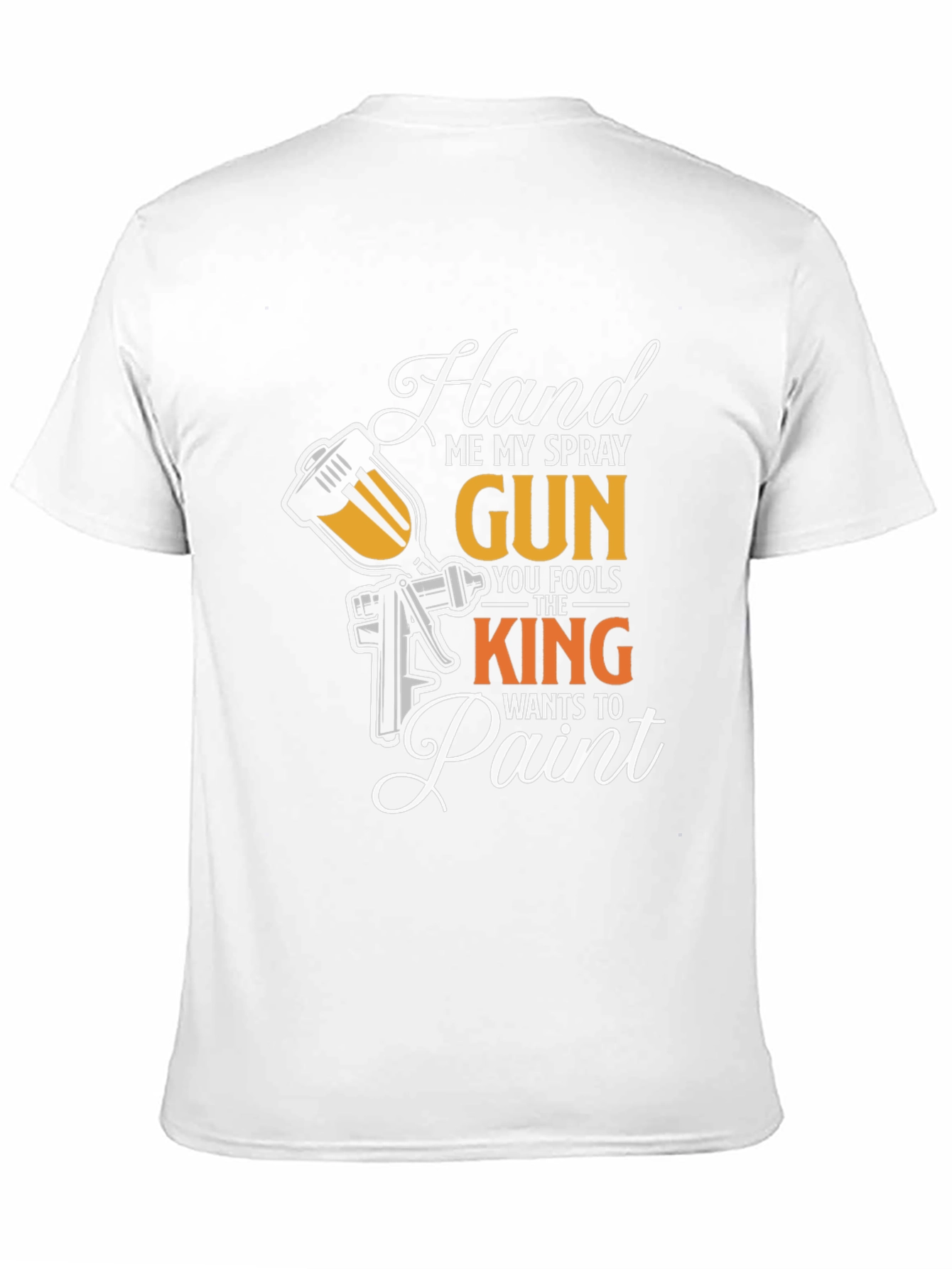 Hand Me My Spray Gun T-Shirt