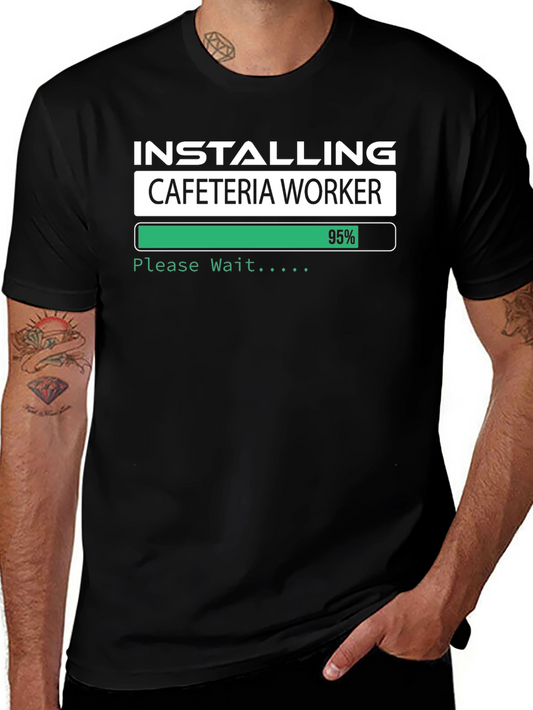 Installing Cafeteria Worker T-Shirt