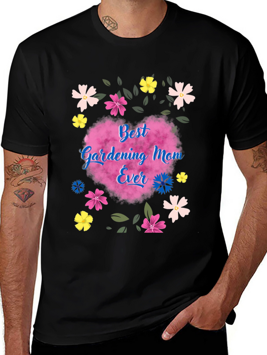 Best Gardening Mom Ever T-Shirt