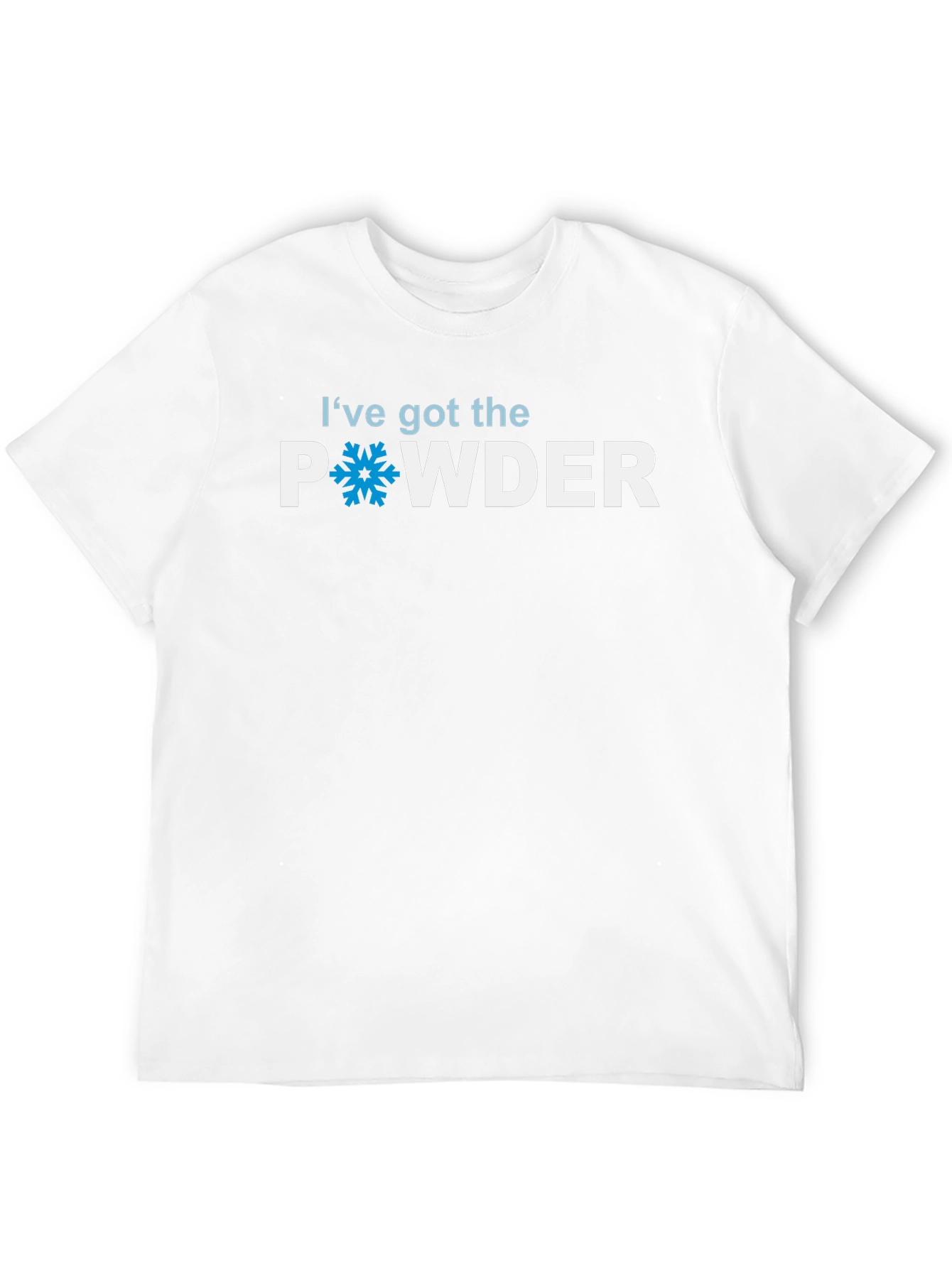 Ive Got The Powder T-Shirt - Skiing & Snowboarding