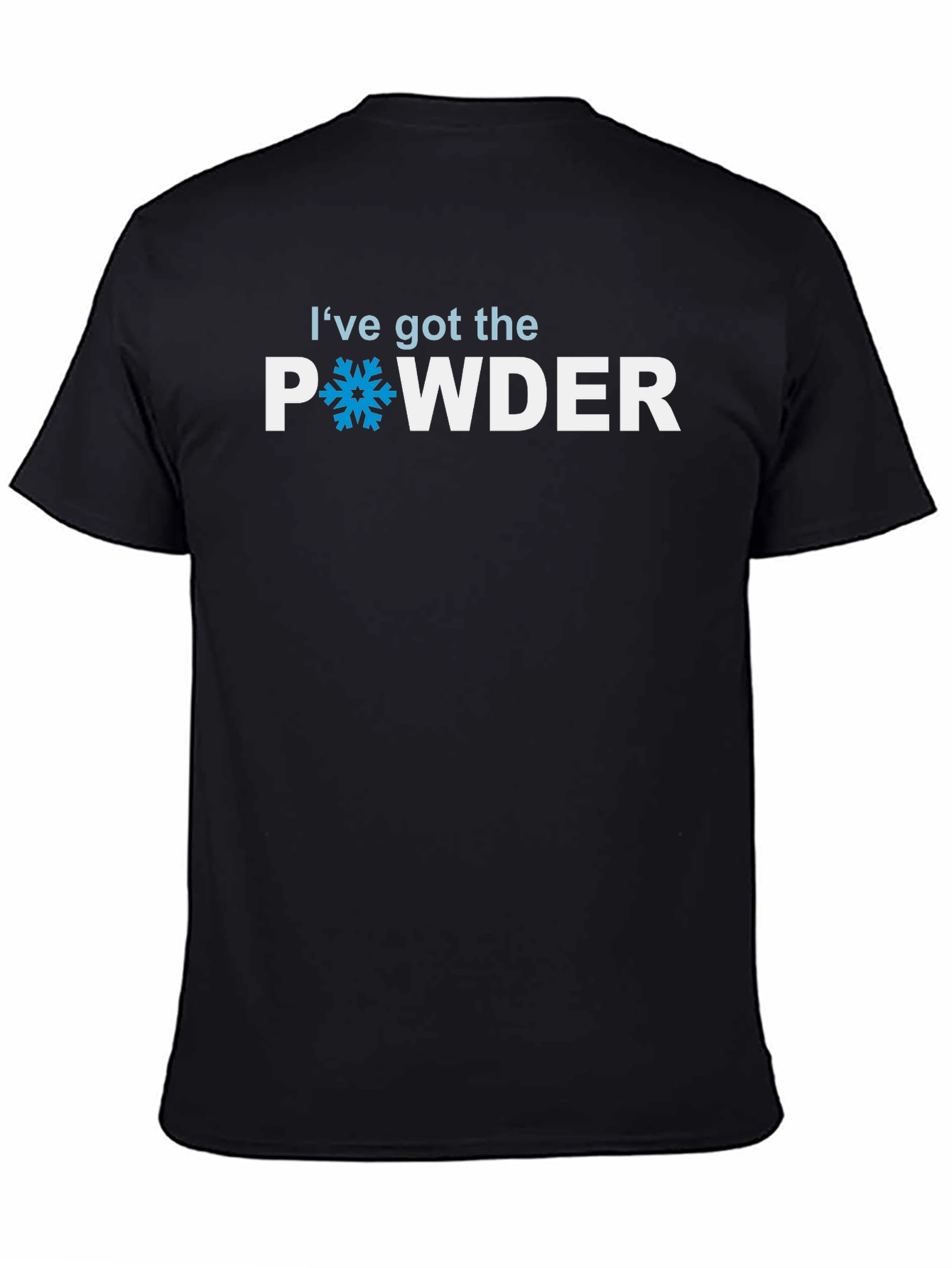 Ive Got The Powder T-Shirt - Skiing & Snowboarding