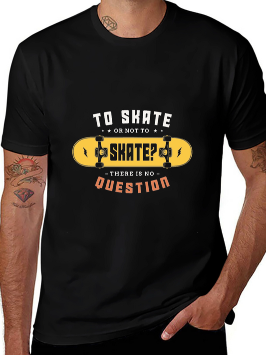 Skate T-Shirt: To Skate or Not To Skate?