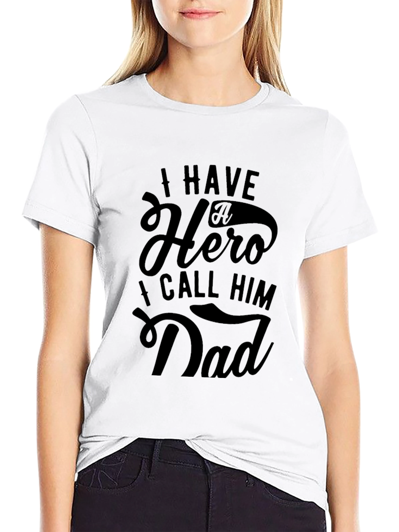 I Have A Hero I Call Him Dad T-Shirt