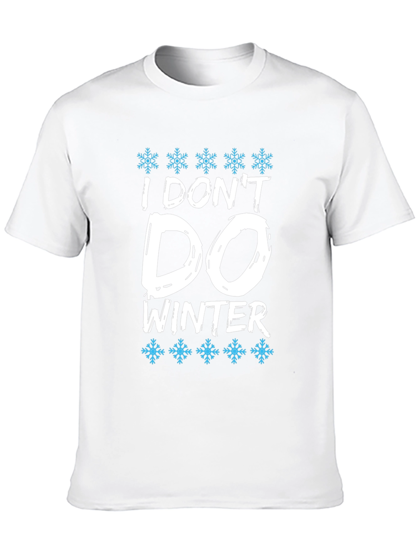 I Dont Do Winter Graphic Tee