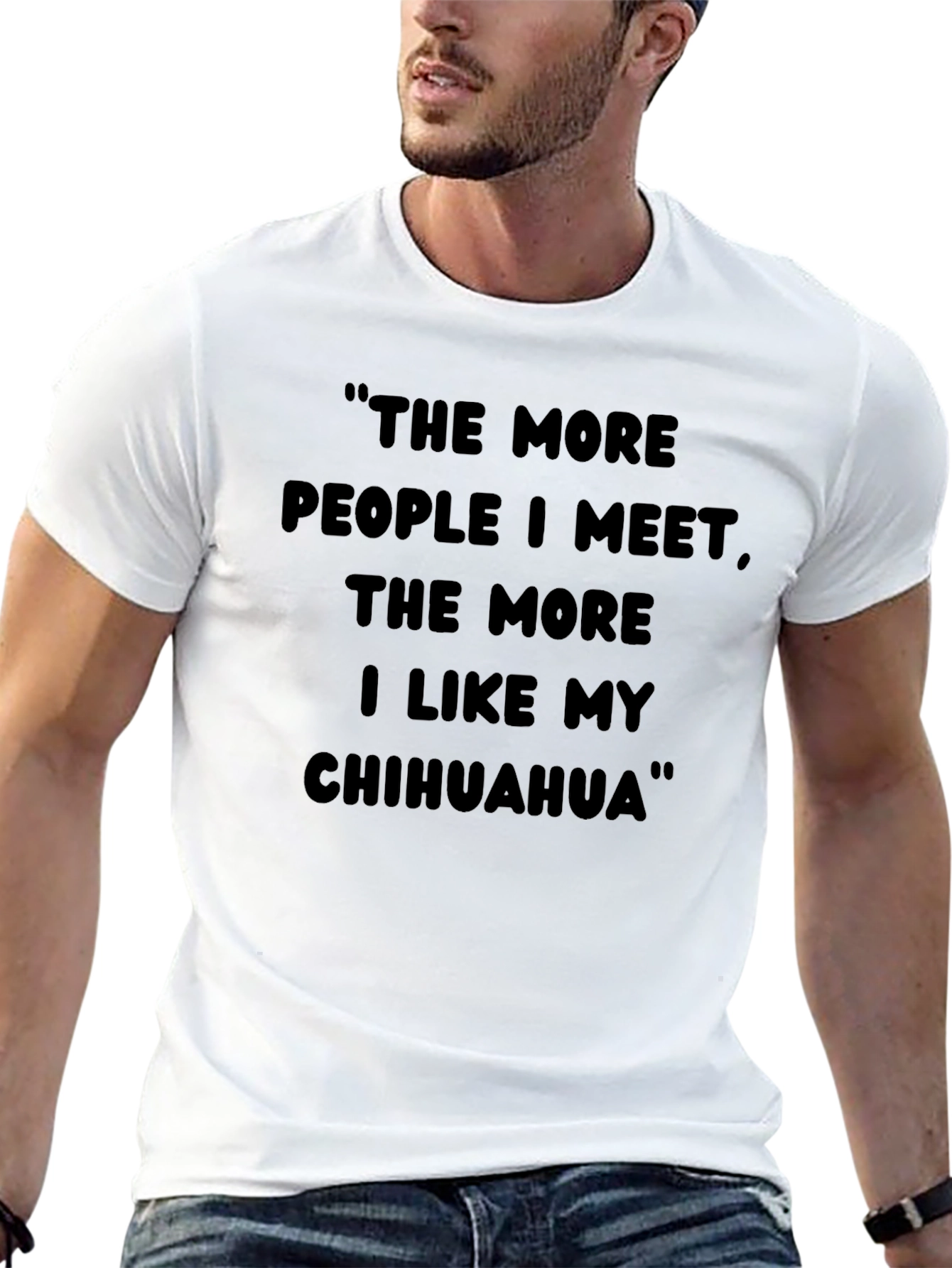 Chihuahua Lover T-Shirt Funny Dog Quote Tee