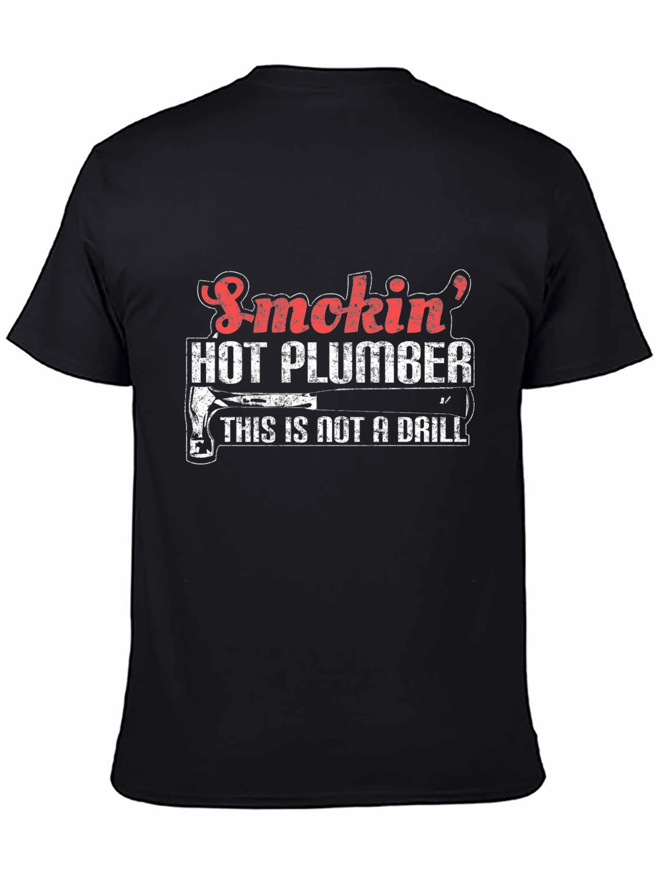 Smokin Hot Plumber T-Shirt - Funny Gift Idea