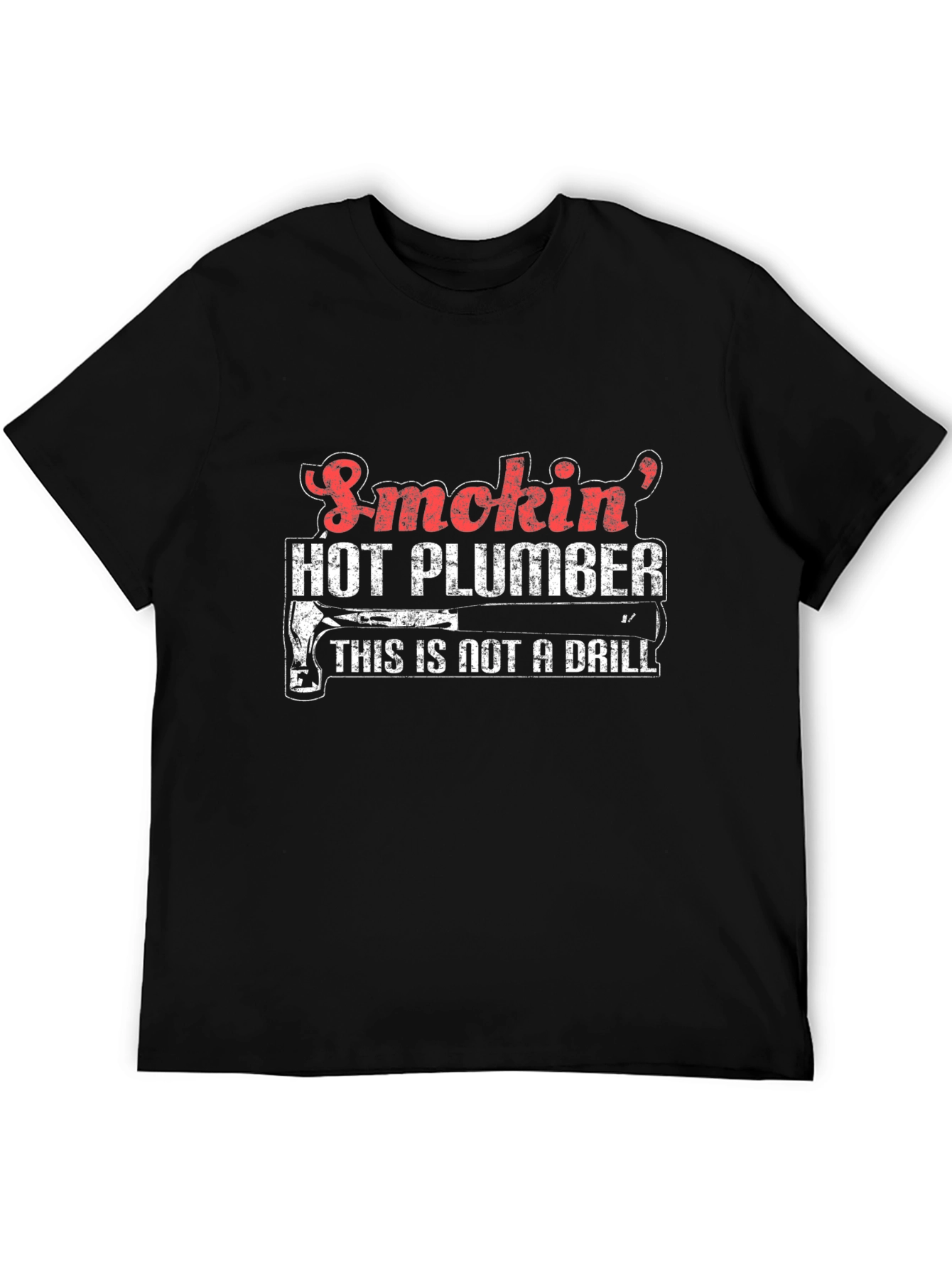 Smokin Hot Plumber T-Shirt - Funny Gift Idea