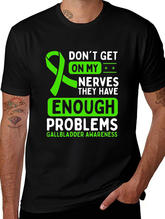 Gallbladder Awareness T-Shirt - Dont Get On My Nerves Tee