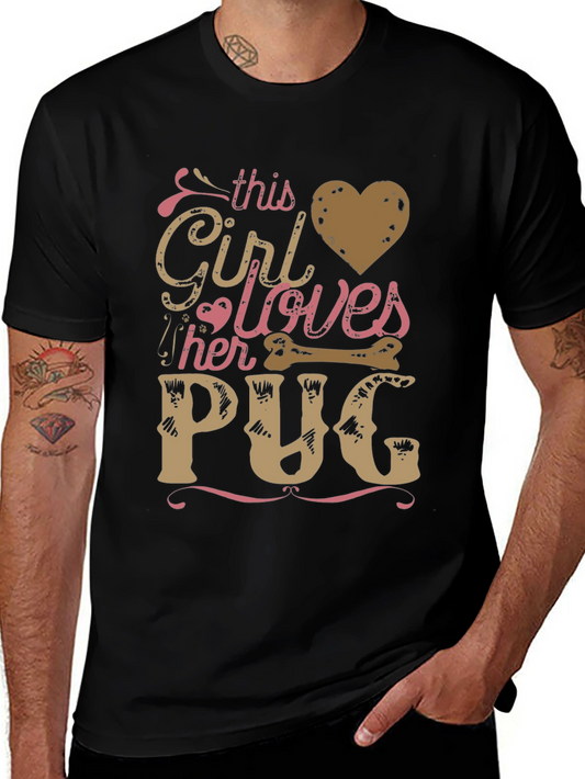 This Girl Loves Her Pug T-Shirt