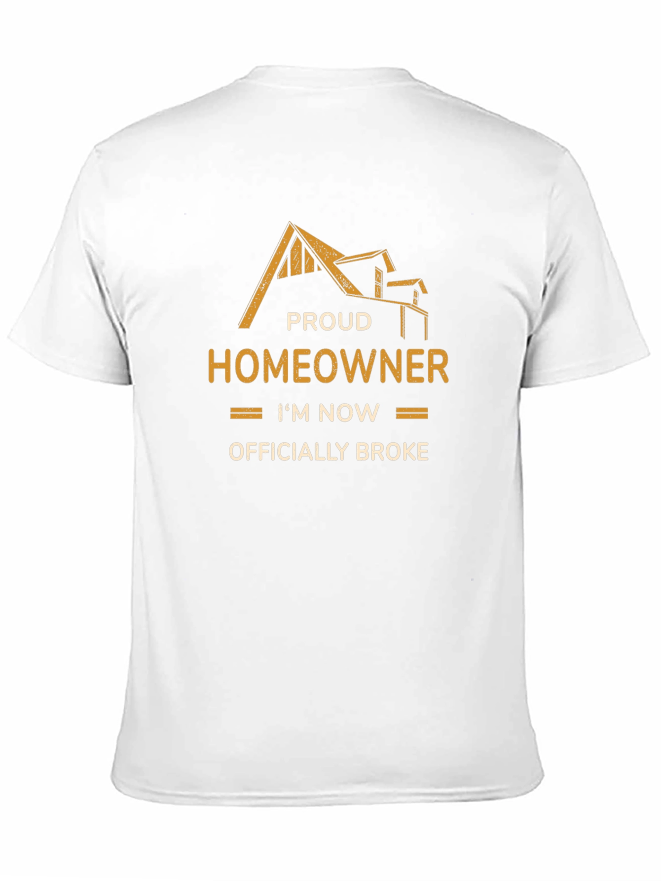 Proud Homeowner Officially Broke Graphic T-Shirt