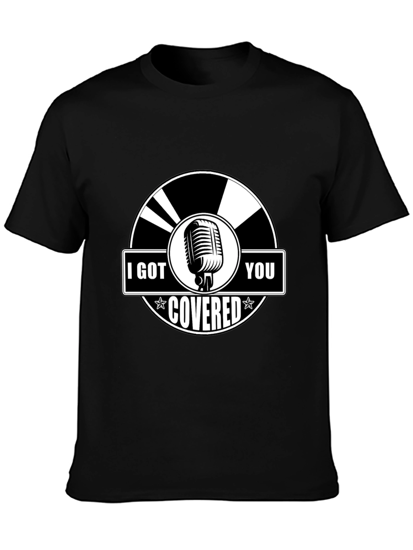 I Got You Covered Microphone Graphic T-Shirt