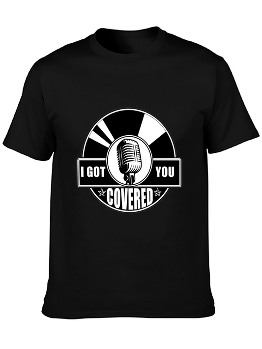 I Got You Covered Microphone Graphic T-Shirt