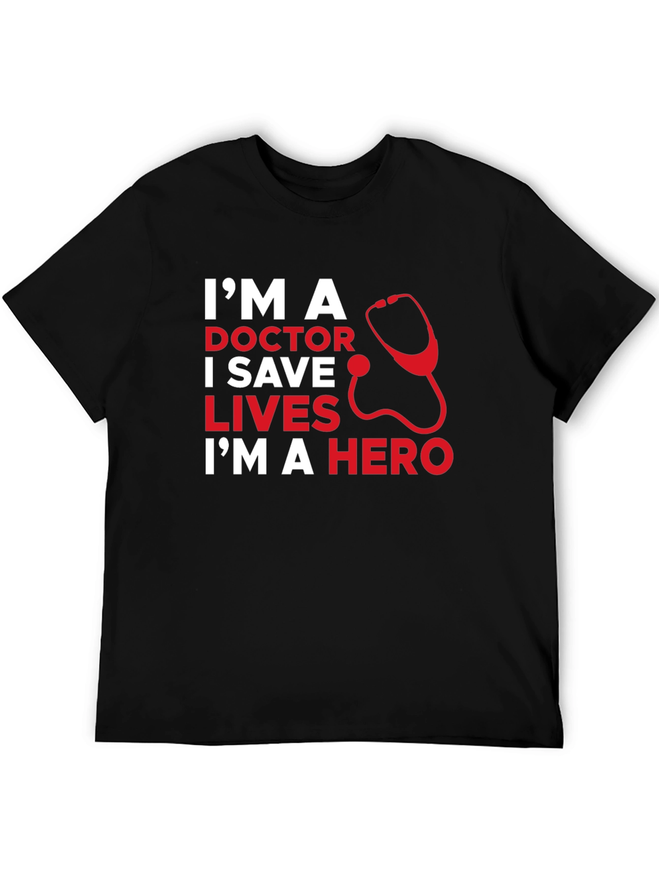 Doctor Hero Graphic T-Shirt - Save Lives!
