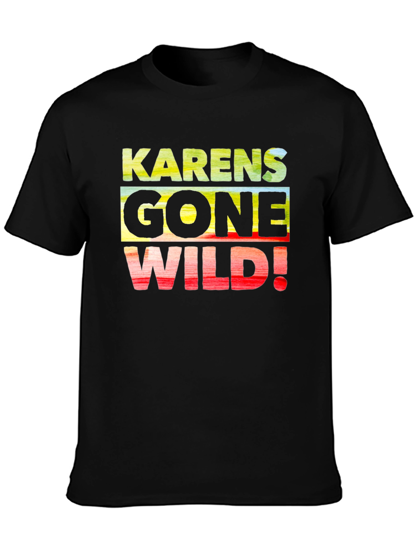 Karens Gone Wild Black T-Shirt