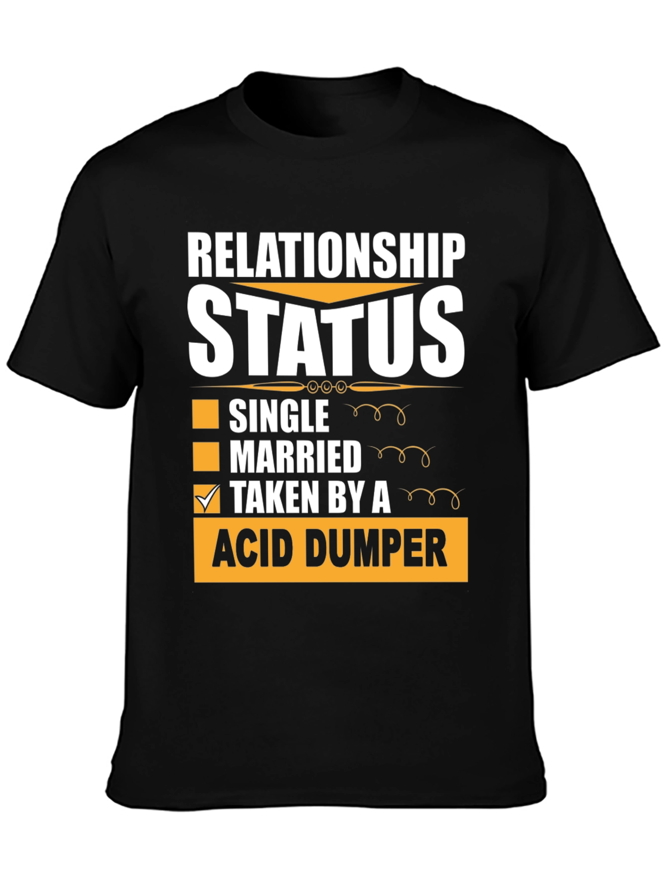 Relationship Status Acid Dumper Graphic Tee