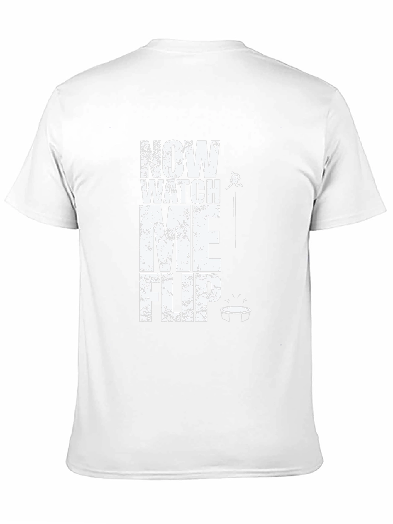 Now Watch Me Flip T-Shirt