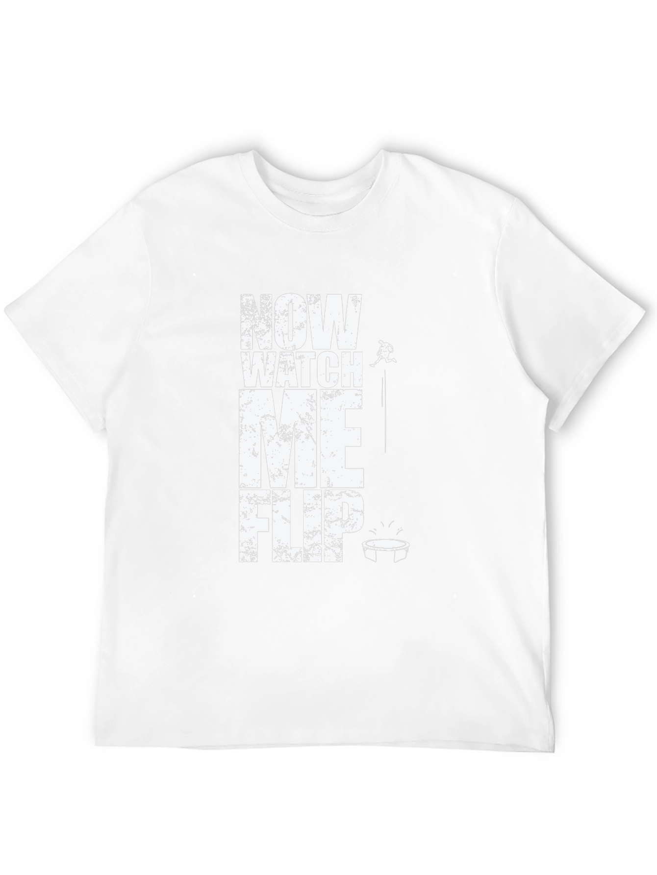 Now Watch Me Flip T-Shirt