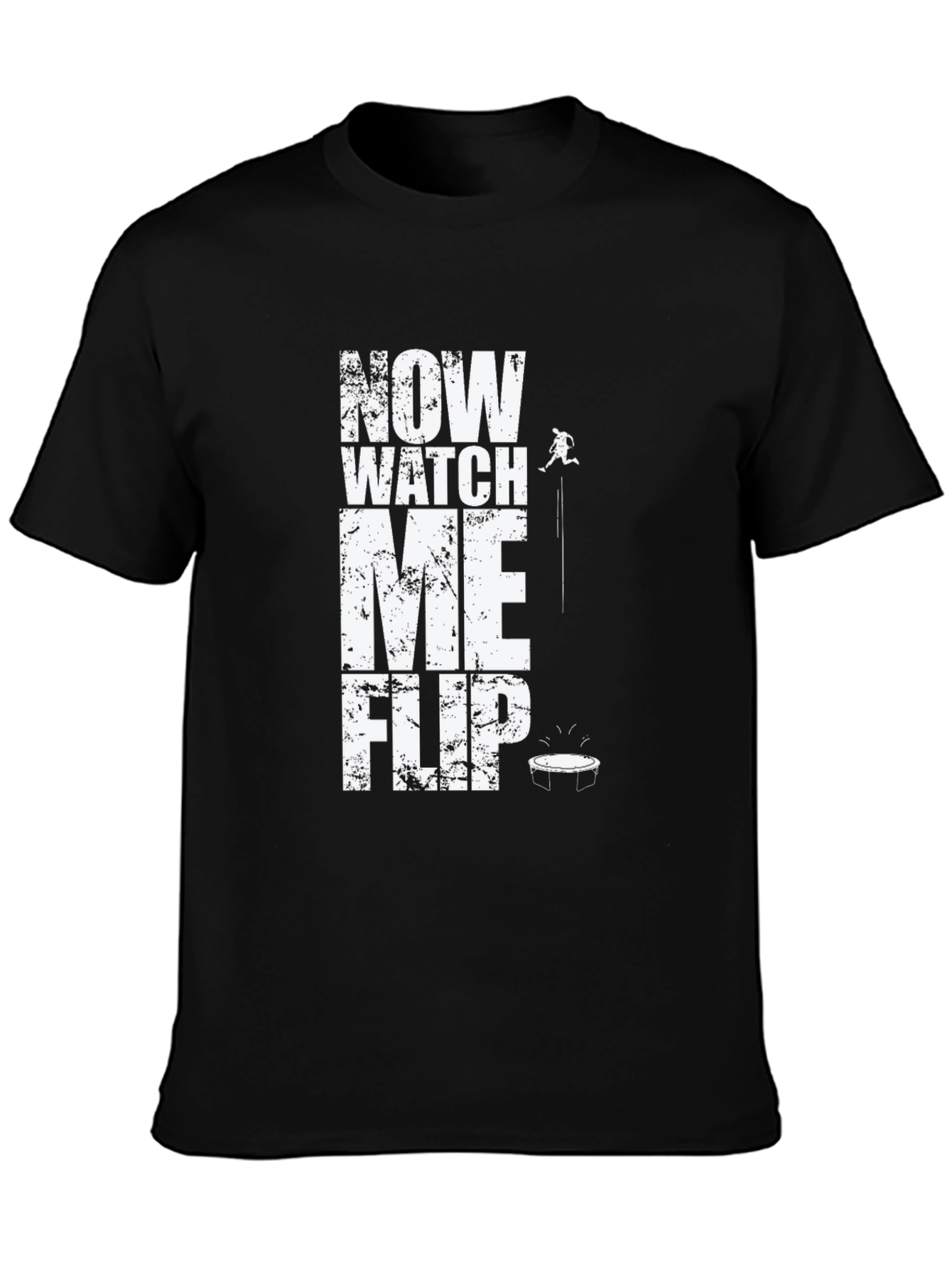 Now Watch Me Flip T-Shirt