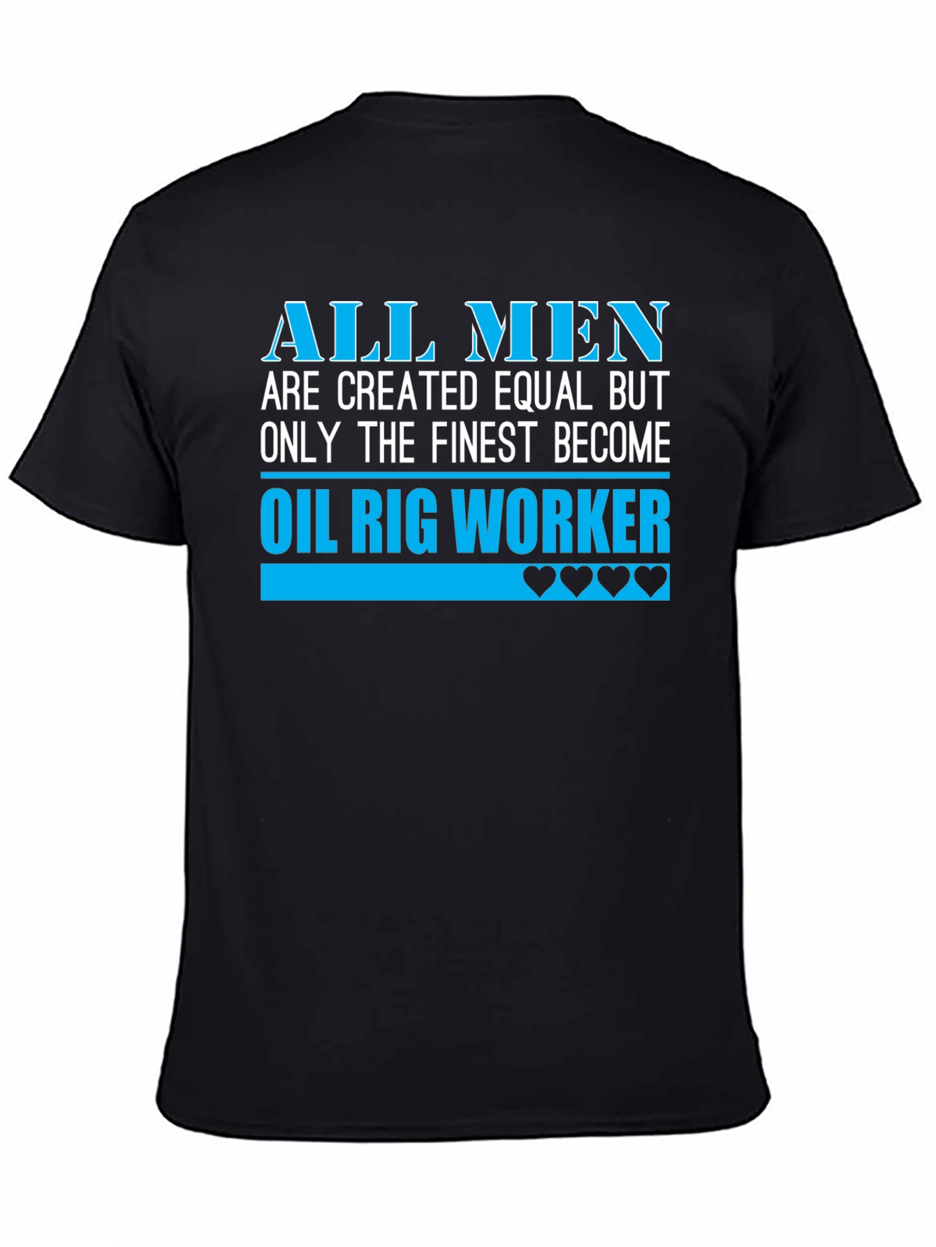 Finest Oil Rig Worker T-Shirt